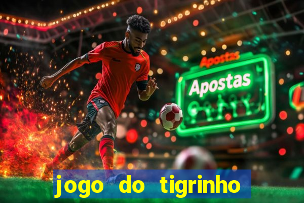 jogo do tigrinho de 5 reais